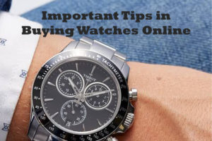 Important Tips in Buying Watches Online - Executive Chronicles