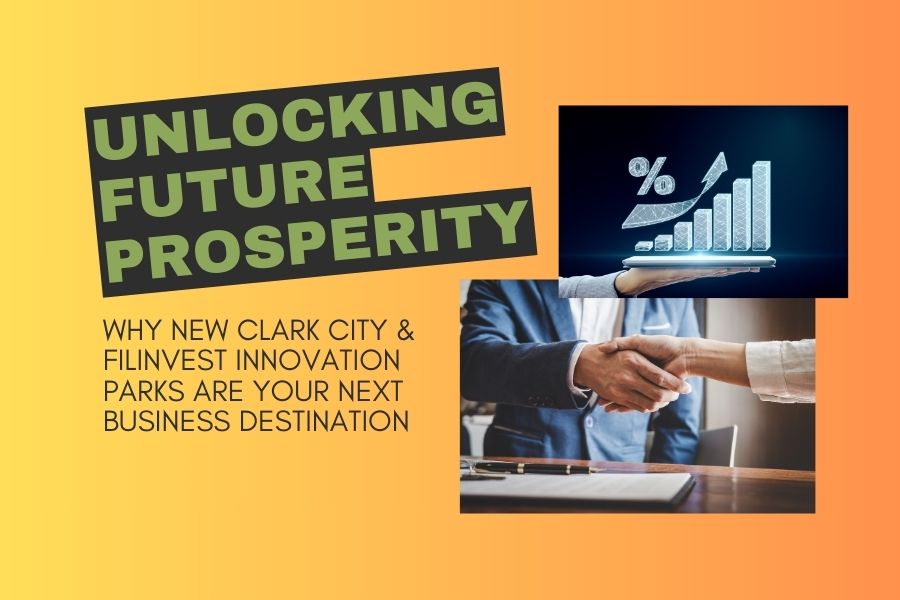Why New Clark City & Filinvest Innovation Parks Are Your Next Business Destination